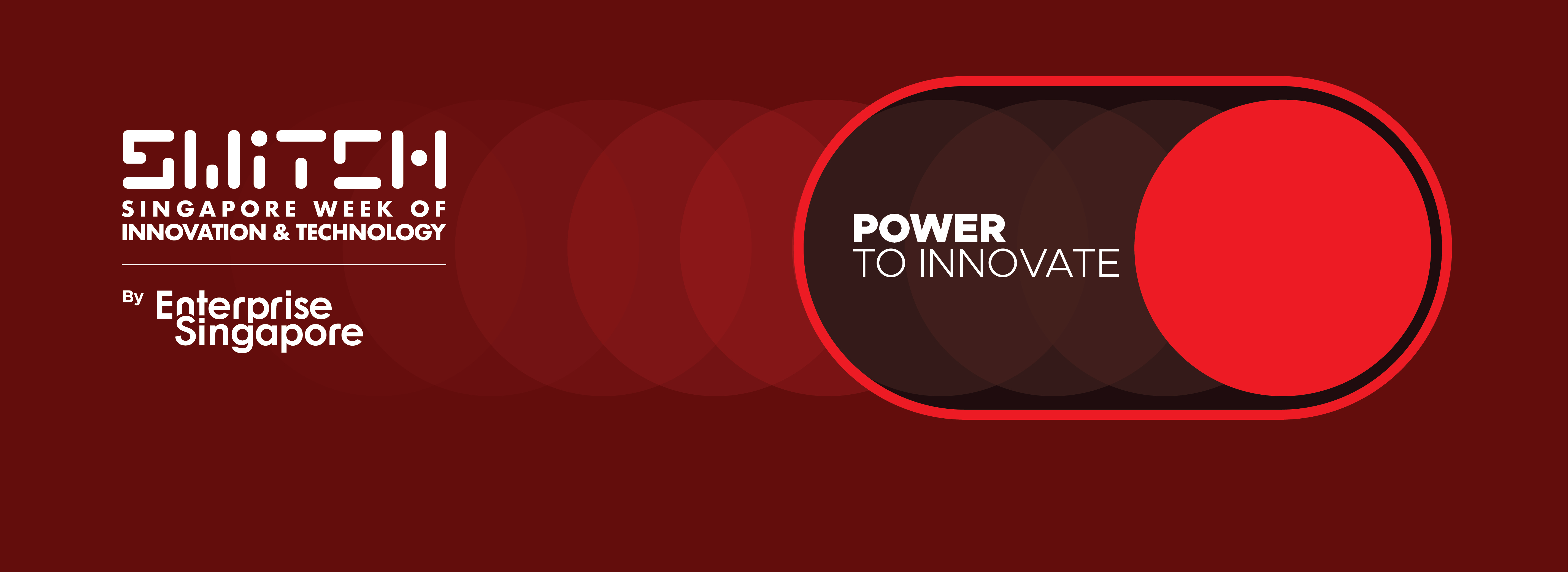 Banner with the words SWITCH by Enterprise Singapore, Power to Innovate